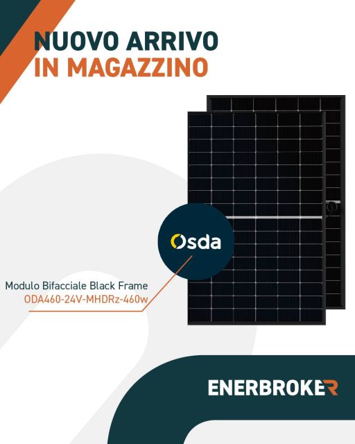 🔋 𝗡𝗼𝘃𝗶𝘁𝗮̀ 𝗶𝗻 𝗰𝗮𝘀𝗮 𝗘𝗻𝗲𝗿𝗕𝗿𝗼𝗸𝗲𝗿!

📦Il nostro magazzino si arricchisce con i moduli  𝗢𝗦𝗗𝗔!
Entra subito nel nostro assortimento il modulo 𝙗𝙞𝙛𝙖𝙘𝙘𝙞𝙖𝙡𝙚 𝘽𝙡𝙖𝙘𝙠 𝙁𝙧𝙖𝙢𝙚 𝙙𝙖 460𝙒.
🟢 Più produzione grazie alla tecnologia bifacciale
🟢Struttura vetro-vetro per garantire solidità e lunga durata

Scrivici a 𝐢𝐧𝐟𝐨@𝐞𝐧𝐞𝐫𝐛𝐫𝐨𝐤𝐞𝐫.𝐜𝐨𝐦 per dettagli tecnici e condizioni riservate ai professionisti!